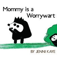 bokomslag Mommy is a Worrywart