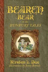 bokomslag Bearen Bear and the Bunbury Tales