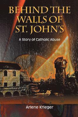 Behind the Walls of St. John's