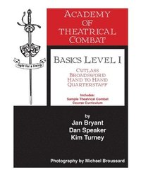 bokomslag Academy of Theatrical Combat Basics Level 1