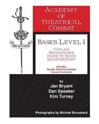 Jan Bryant, Kim Turney - Academy of Theatrical Combat Basics Level 1, Häftad