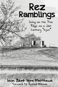 bokomslag Rez Ramblings: Living on the Pine Ridge as 21st Century as an "Injun"
