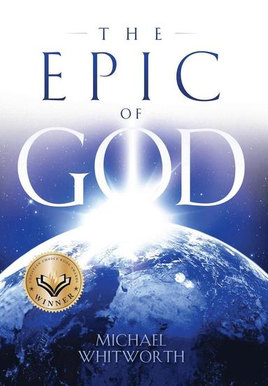 Michael Whitworth - Epic of God, Inbunden