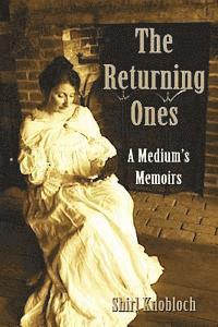 bokomslag The Returning Ones: A Medium's Memoirs