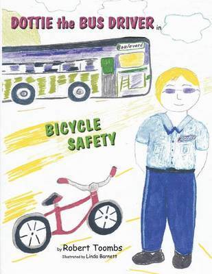 bokomslag Dottie the Bus Driver in Bicycle Safety