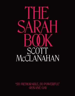 Scott McClanahan - The Sarah Book, Häftad