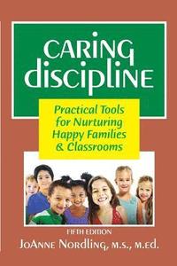 bokomslag Caring Discipline: Practical Tools for Nurturing Happy Families & Classrooms