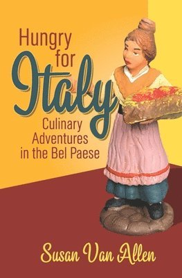 bokomslag Hungry for Italy: Culinary Adventures in the Bel Paese