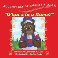 bokomslag Adventures of Smarty T. Bear What's in a Name?