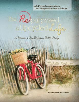 The Repurposed and Upcycled Life 1