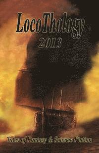 bokomslag LocoThology 2013: Tales of Fantasy & Science Fiction