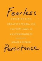 Adam Leipzig - Fearless Persistence, Inbunden