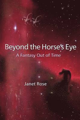 bokomslag Beyond the Horse's Eye -- A Fantasy Out of Time