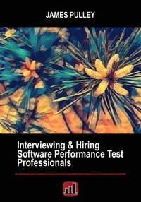 bokomslag Interviewing & Hiring Software Performance Test Professionals