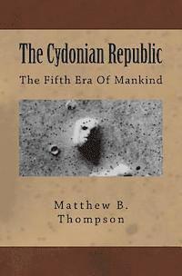 bokomslag The Cydonian Republic: The Fifth Era Of Mankind