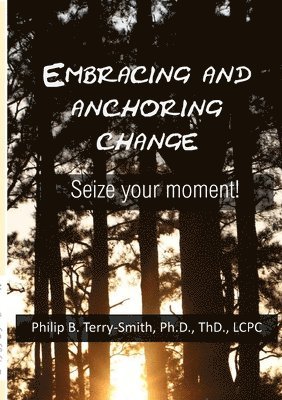 Embracing and Anchoring Change 1