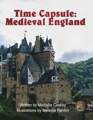 Time Capsule: Medieval England: You Are There 1