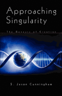 bokomslag Approaching Singularity: The Genesis of Creation