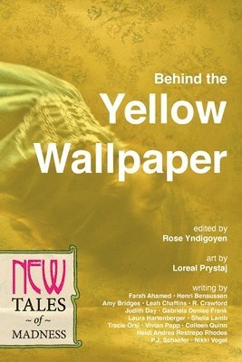 Behind the Yellow Wallpaper 1