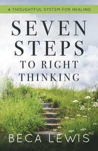 bokomslag Seven Steps To Right Thinking