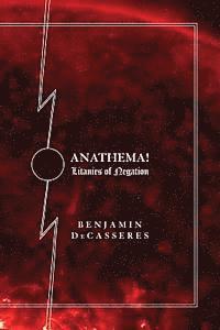 Kevin I. Slaughter - Anathema!: Litanies of Negation, Häftad