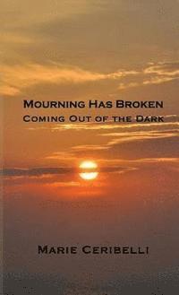 Mourning Has Broken 1