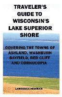 bokomslag Traveler's Guide to Wisconsin's Lake Superior Shore