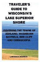 bokomslag Traveler's Guide to Wisconsin's Lake Superior Shore