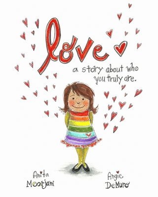 Love: A story about who you truly are. 1