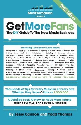 bokomslag Get More Fans: The DIY Guide to the New Music Business (2023 Edition)