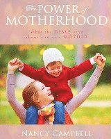 The Power of Motherhood: What the Bible says about Mothers 1