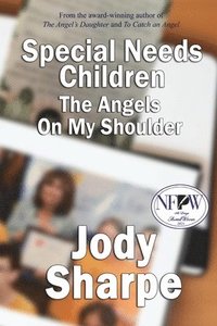 bokomslag Special Needs Children - the Angels on My Shoulder
