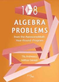bokomslag 108 Algebra Problems from the AwesomeMath Year-Round Program