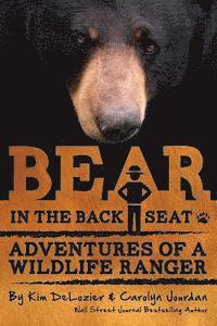 bokomslag Bear in the Back Seat: Adventures of a Wildlife Ranger in the Great Smoky Mountains National Park