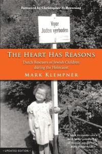 bokomslag The Heart Has Reasons