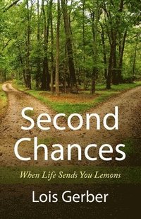 bokomslag Second Chances: When Life Sends You Lemons