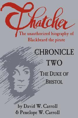 bokomslag Thatcher: The Unauthorized Biography of Blackbeard the Pirate: Chronicle Two: The Duke of Bristol