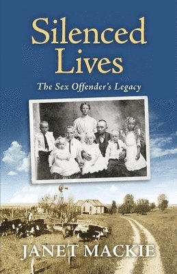 bokomslag Silenced Lives: The Sex Offender's Legacy