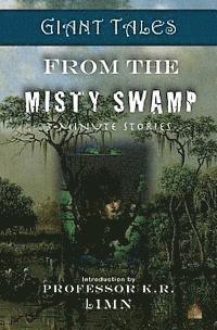 bokomslag Giant Tales From the Misty Swamp