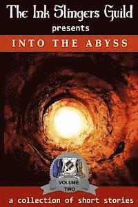 Into the Abyss: presented by the Ink Slingers Guild 1