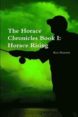 bokomslag The Horace Chronicles Book I