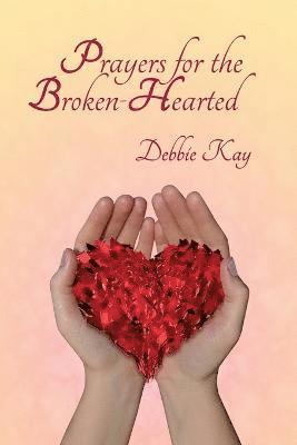 Prayers for the Broken-Hearted 1