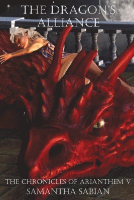 The Dragon's Alliance: The Chronicles of Arianthem V