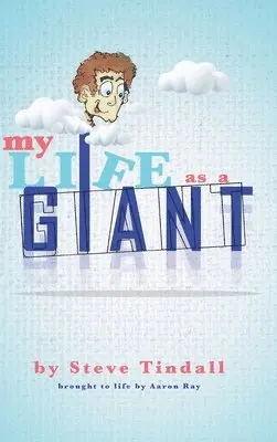 Steve Tindall - My Life as a Giant, Inbunden. Tillgänglighet: Lägg i varukorg