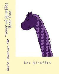 Tower of Giraffes Book One: Zoo Giraffes 1