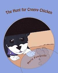 bokomslag The Hunt for Creepy Chicken