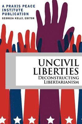 bokomslag Uncivil Liberties