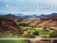 bokomslag Spectacular Golf Arizona