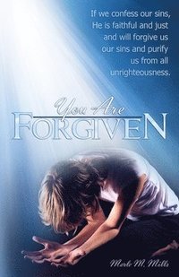 bokomslag You Are Forgiven: 31 Promises from the Holy Scriptures. Moments to remind you of God's forgiveness