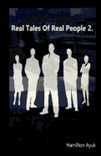 Real Tales Of Real People 2 1